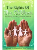 The Rights of the Children According to the Qur'an and the Sunnah PB